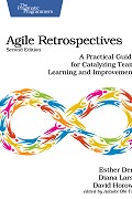 Book Cover for Agile Retrospectives, 2nd edition: A Practical Guide for Catalyzing Team Learning and Improvement