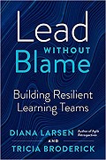 Book Cover for Lead without Blame: Building Resilient Learning Teams