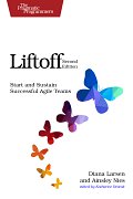 Book Cover for Liftoff: Start and Sustain Successful Agile Teams (Second Edition)